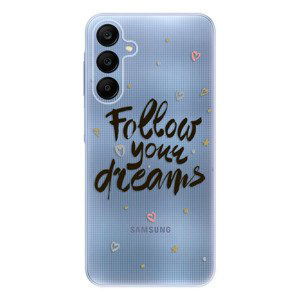 Odolné silikonové pouzdro iSaprio - Follow Your Dreams - black - Samsung Galaxy A25 5G