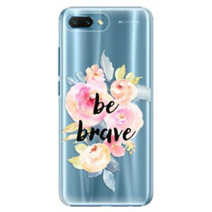 Plastové pouzdro iSaprio - Be Brave - Huawei Honor 10