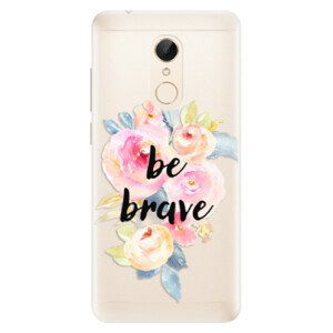 Silikonové pouzdro iSaprio - Be Brave - Xiaomi Redmi 5