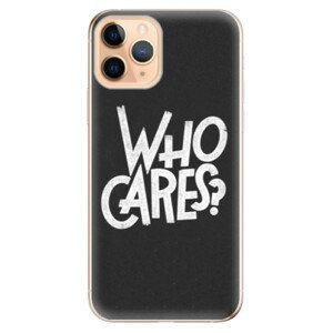 Odolné silikonové pouzdro iSaprio - Who Cares - iPhone 11 Pro