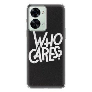 Odolné silikonové pouzdro iSaprio - Who Cares - OnePlus Nord 2T 5G