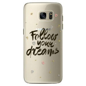 Plastové pouzdro iSaprio - Follow Your Dreams - black - Samsung Galaxy S7 Edge