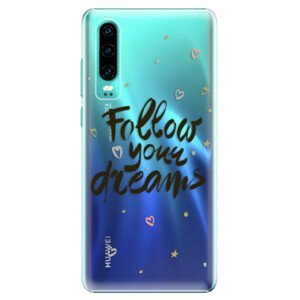 Plastové pouzdro iSaprio - Follow Your Dreams - black - Huawei P30