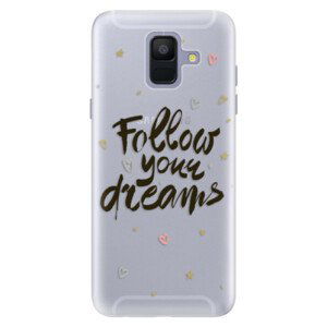 Silikonové pouzdro iSaprio - Follow Your Dreams - black - Samsung Galaxy A6