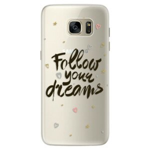 Silikonové pouzdro iSaprio - Follow Your Dreams - black - Samsung Galaxy S7 Edge