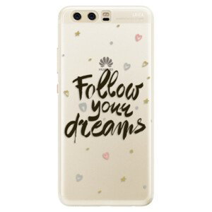 Silikonové pouzdro iSaprio - Follow Your Dreams - black - Huawei P10