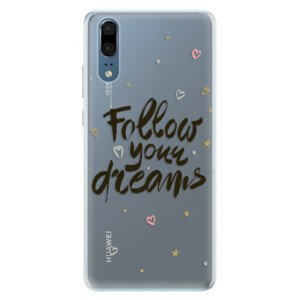 Silikonové pouzdro iSaprio - Follow Your Dreams - black - Huawei P20