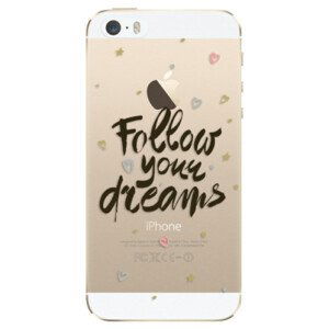 Odolné silikonové pouzdro iSaprio - Follow Your Dreams - black - iPhone 5/5S/SE