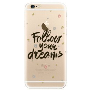 Odolné silikonové pouzdro iSaprio - Follow Your Dreams - black - iPhone 6/6S