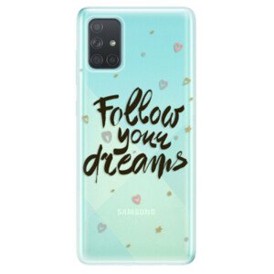 Odolné silikonové pouzdro iSaprio - Follow Your Dreams - black - Samsung Galaxy A71