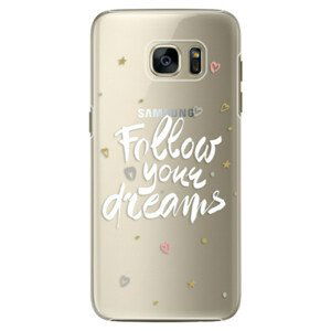 Plastové pouzdro iSaprio - Follow Your Dreams - white - Samsung Galaxy S7