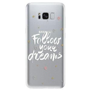 Odolné silikonové pouzdro iSaprio - Follow Your Dreams - white - Samsung Galaxy S8