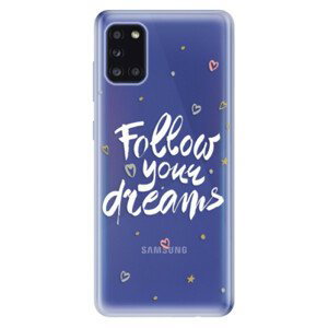 Odolné silikonové pouzdro iSaprio - Follow Your Dreams - white - Samsung Galaxy A31