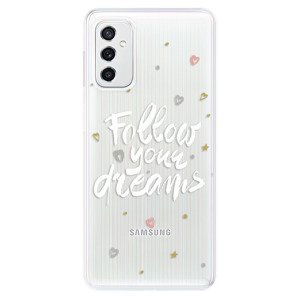 Odolné silikonové pouzdro iSaprio - Follow Your Dreams - white - Samsung Galaxy M52 5G
