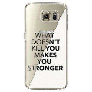 Plastové pouzdro iSaprio - Makes You Stronger - Samsung Galaxy S6
