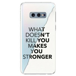 Plastové pouzdro iSaprio - Makes You Stronger - Samsung Galaxy S10e