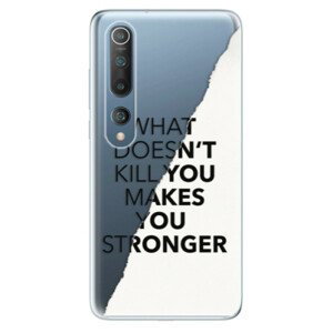 Odolné silikonové pouzdro iSaprio - Makes You Stronger - Xiaomi Mi 10 / Mi 10 Pro