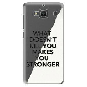 Plastové pouzdro iSaprio - Makes You Stronger - Xiaomi Redmi 2