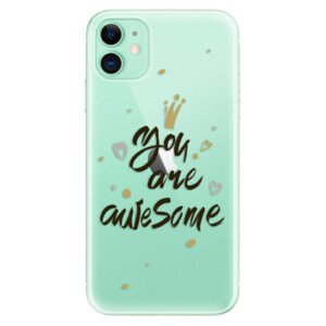 Odolné silikonové pouzdro iSaprio - You Are Awesome - black - iPhone 11