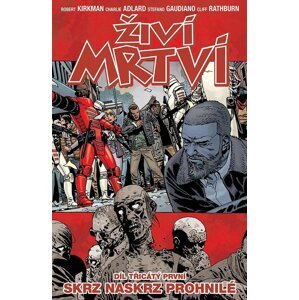 Komiks Živí mrtví: Skrz naskrz prohnilé, 31.díl - 9788074498411